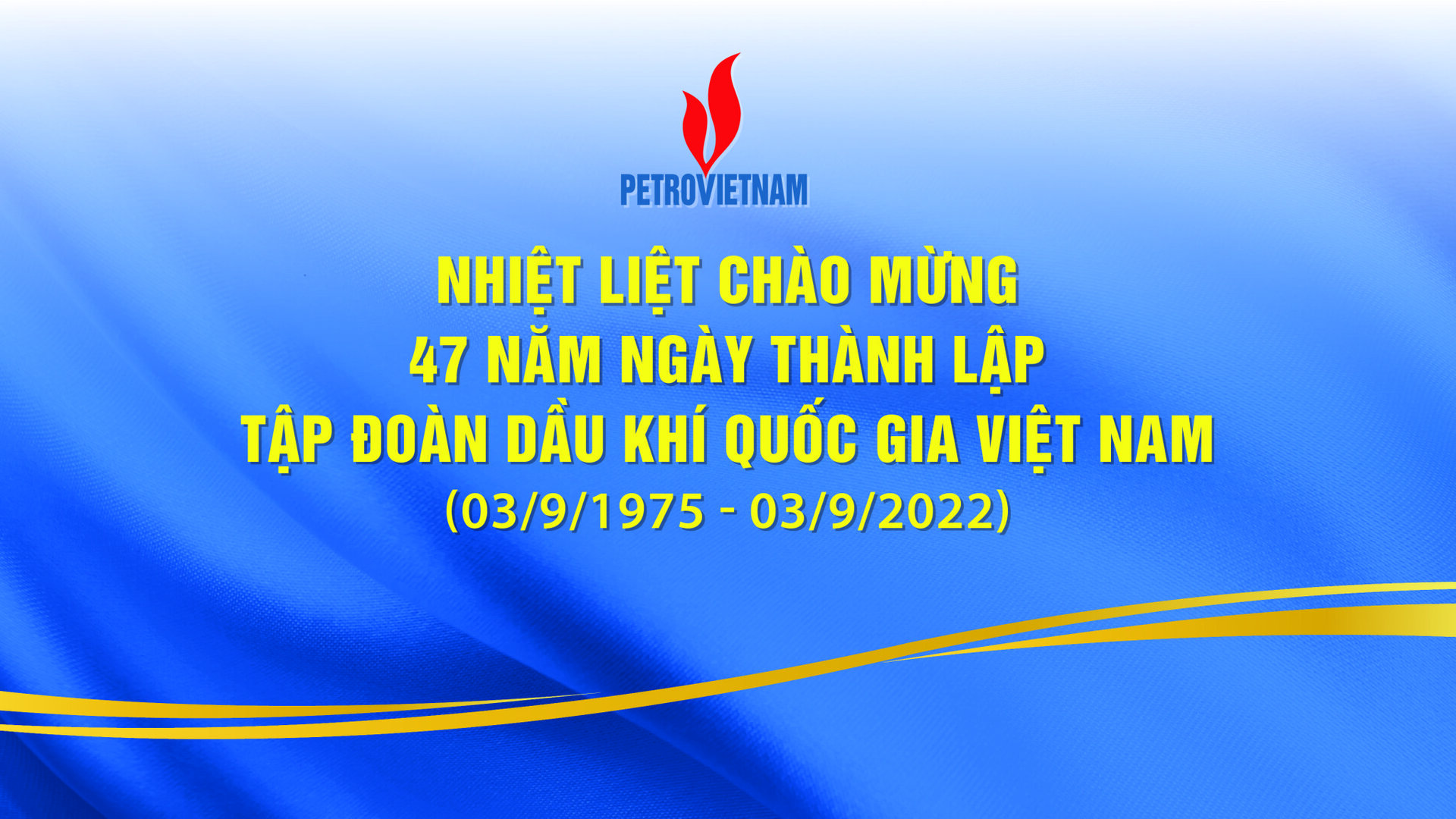 Thư chúc mừng nhân ngày thành lập Tập đoàn Dầu khí Quốc gia Việt Nam (3/9/1975 - 3/9/2022)