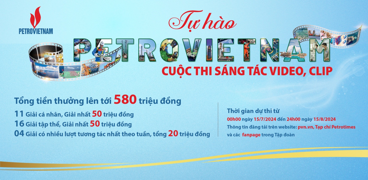 Petrovietnam phát động Cuộc thi sáng tác video, clip “Tự hào Petrovietnam”